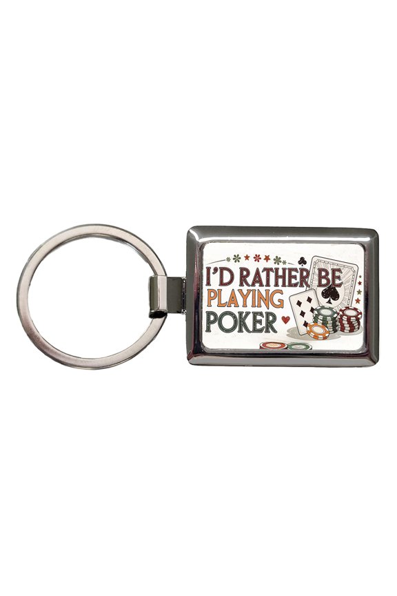 I'd Rather Be Playing Poker Cards Metal Rectangle Keychain