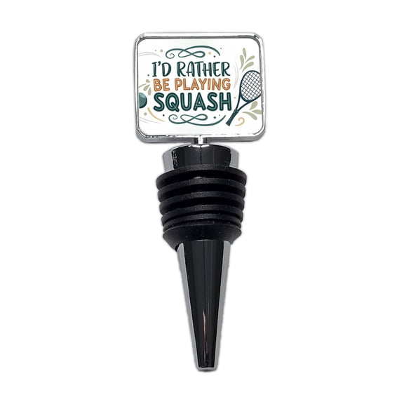 I'd Rather Be Playing Squash Wine Bottle Stopper Cap Plug