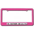 thumbnail image 1 of I'd Rather Be Quilting License Plate Tag Frame, Multiple Colors, 1 of 1