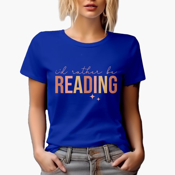 I'd Rather Be Reading, Book Lover Merch Gift, Royal Blue T-Shirt, XL