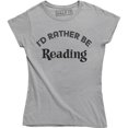 thumbnail image 1 of I'd Rather Be Reading Funny Reader Librarian Books Teacher Women's Tee, 1 of 4