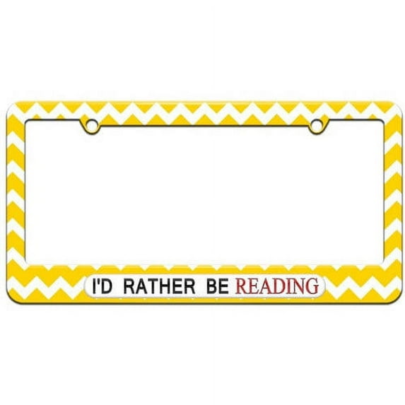 I'd Rather Be Reading License Plate Tag Frame, Multiple Colors