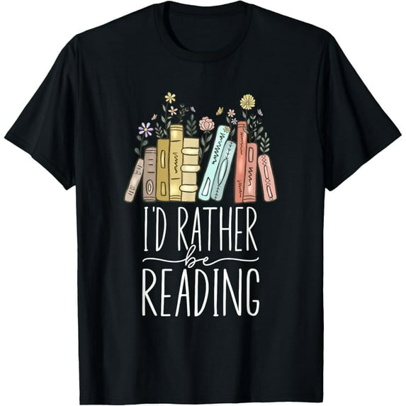 I'd Rather Be Reading T-ShirtMen and women, Black T-shirt, size: Extra large