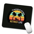 thumbnail image 1 of I'd Rather Be Retired Retirement Mouse Pad Low Profile Gaming Mat, 1 of 7