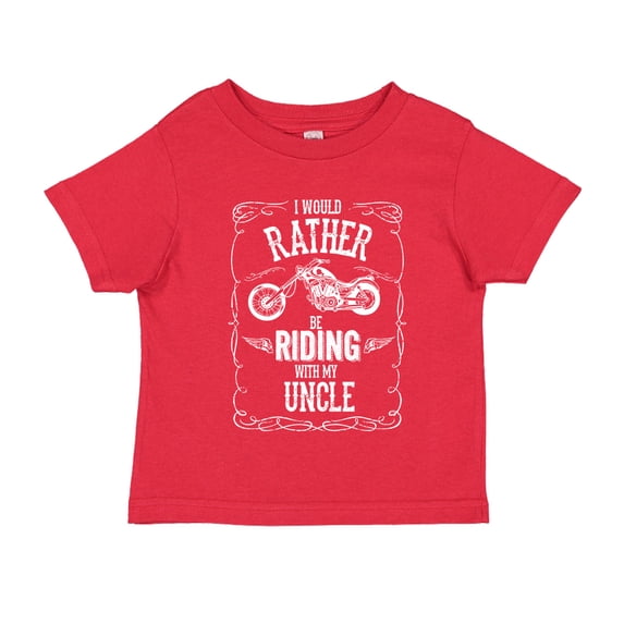 I'd Rather Be Riding With My Uncle Toddler T-Shirt 2T Red