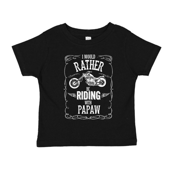 I'd Rather Be Riding With Papaw Toddler T-Shirt 2T Black