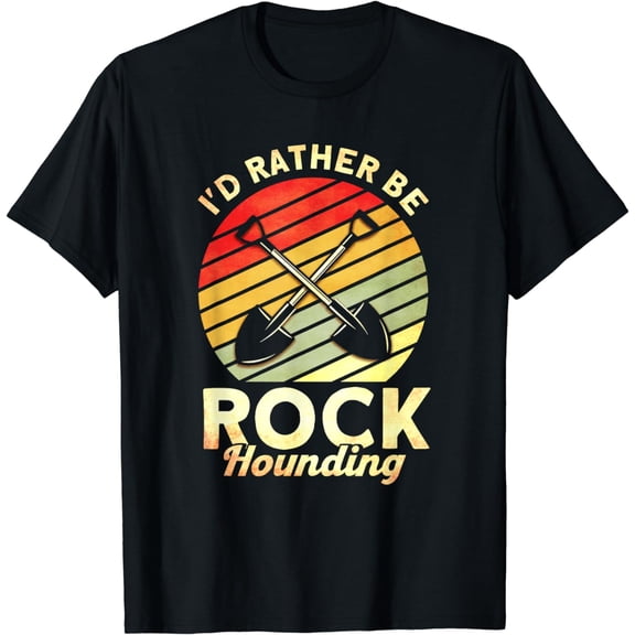 I'd Rather Be Rock Hounding Rockhounding Rockhounds T-Shirt