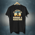 thumbnail image 1 of I’d Rather Be Running A Marathon Funny Motivational Runner Gift Unisex T-Shirt up to 5XL, 1 of 2