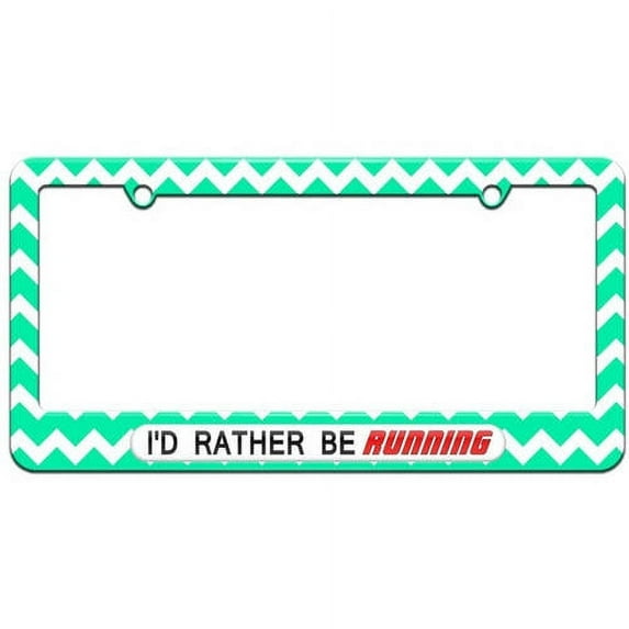 I'd Rather Be Running License Plate Tag Frame, Multiple Colors
