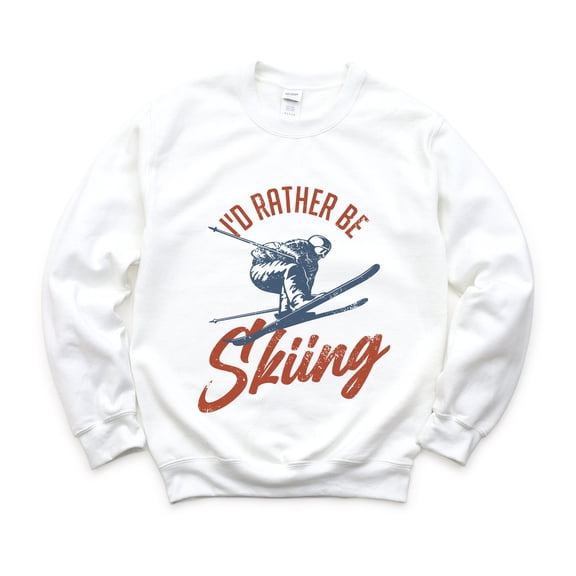 I'd Rather Be Skiing - Women's Graphic Sweatshirt
