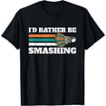 thumbnail image 1 of I'd Rather Be Smashing Shuttlecock Retro Badminton T-Shirt, 1 of 3