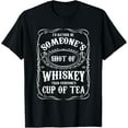 thumbnail image 1 of I'd Rather Be Someone's Shot Of Whiskey Than Alcohol Drink T-Shirt, 1 of 4