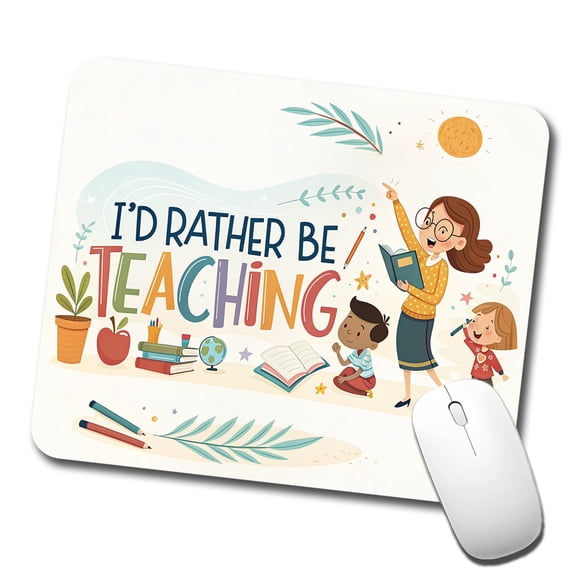I'd Rather Be Teaching Children Mouse Pad Low Profile Gaming Mat