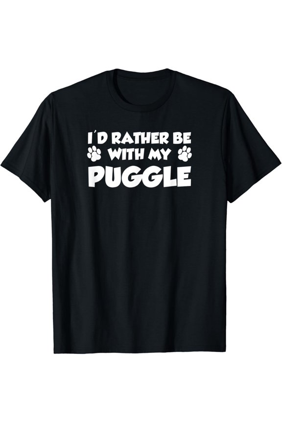 I'd Rather Be With My Puggle Funny T-Shirt