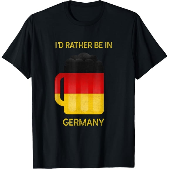 I'd Rather Be in Germany - Funny Germany Flag Souvenir T-Shirt