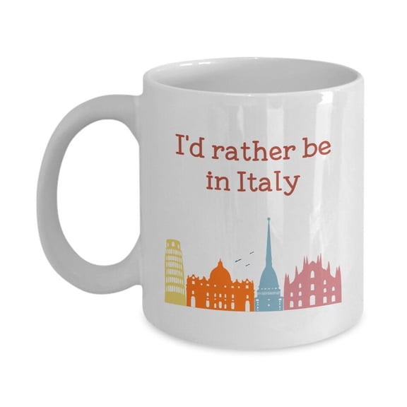 Id Rather Be in Italy Mug - Funny Tea Hot Cocoa Coffee Cup - Novelty Birthday Christmas Anniversary Gag Gifts, Ceramic Mug 11Oz