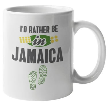 I'd Rather Be in Jamaica Coffee & Tea Gift Mug (11oz)