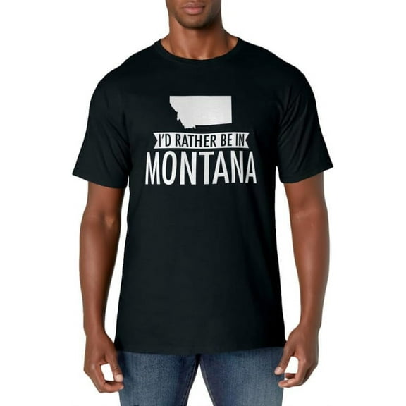 I'd Rather Be in Montana T-Shirt