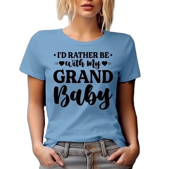 I'd Rather Be with My Grandbaby, Grandma, Grandmother or Grandmom, Baby Blue T-Shirt, 3XL
