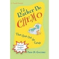 thumbnail image 1 of Pre-Owned I'd Rather Do Chemo Than Clean Out the Garage: Choosing Laughter Over Tears (Paperback) 0971326525 9780971326521, 1 of 1
