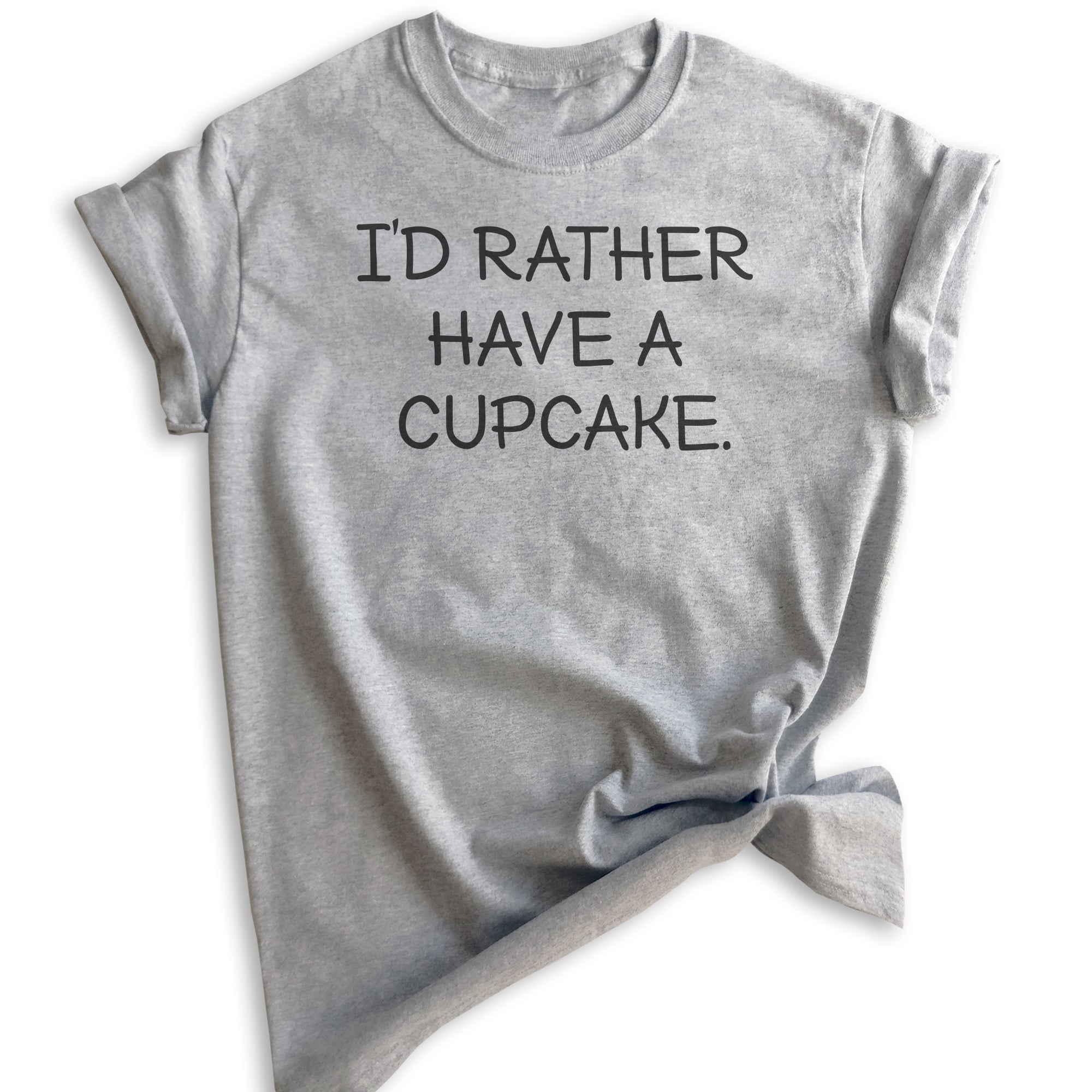 I'd Rather Have A Cupcake T-shirt, Unisex Women's Men's Shirt, Cupcake T-shirt, Heather Gray, X-Large - image 1 of 6