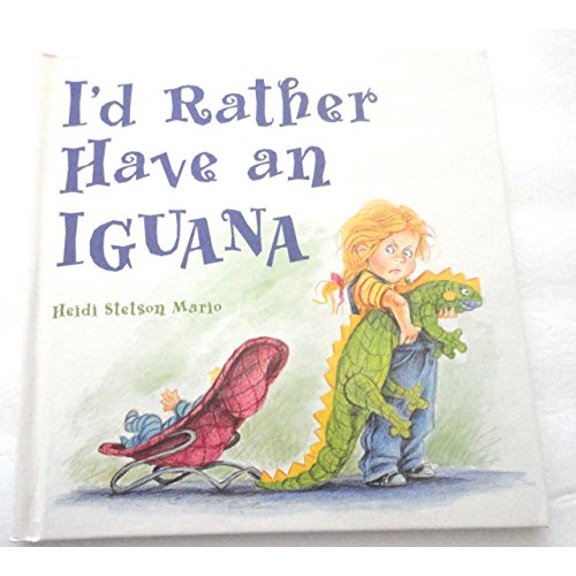 Pre-Owned I'd Rather Have an Iguana Hardcover