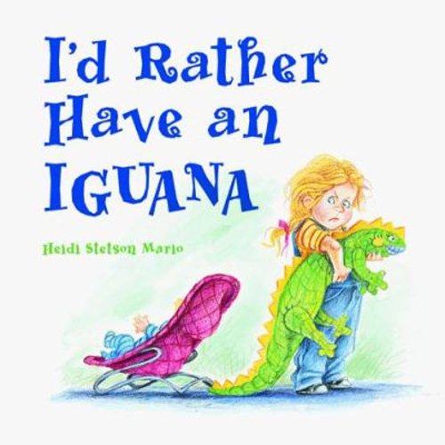 Pre-Owned I'd Rather Have an Iguana (Hardcover) 0881063576 9780881063578