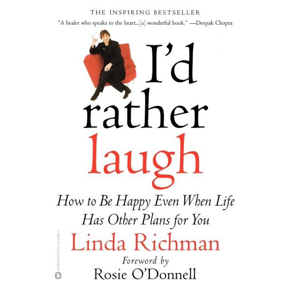 I'd Rather Laugh: How to Be Happy Even When Life Has Other Plans for You, (Paperback)