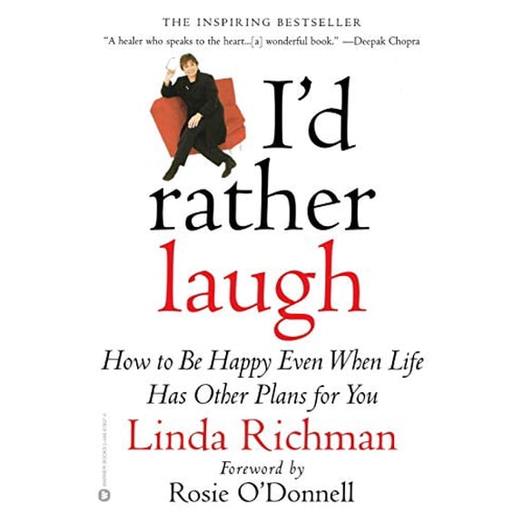 Pre-Owned I'd Rather Laugh: How to Be Happy Even When Life Has Other Plans for You (Paperback) 0446678074 9780446678070