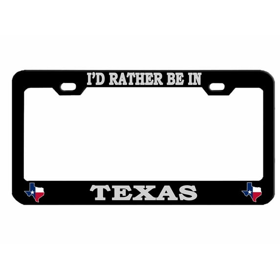 I'd Rather be in Texas Style Heavy Duty Metal License Plate Frame Personalised/Car Accessories Car Tag Holder Cover (Black/Silver)