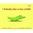 thumbnail image 1 of Pre-Owned I'd Really Like to Eat a Child (Paperback) 0307930084 9780307930088, 1 of 1