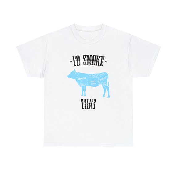 I'd Smoke That - Cow Shirt, Funny BBQ Smoker Shirt, Gift For Dad - ID: 349
