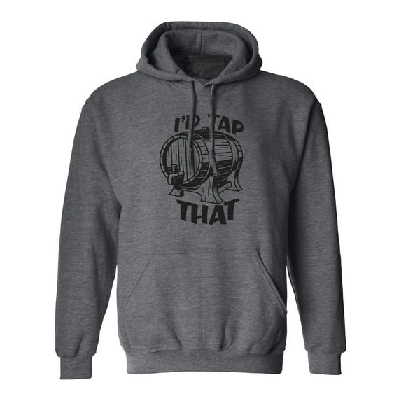 I'd Tap That Adult Hooded Sweatshirt