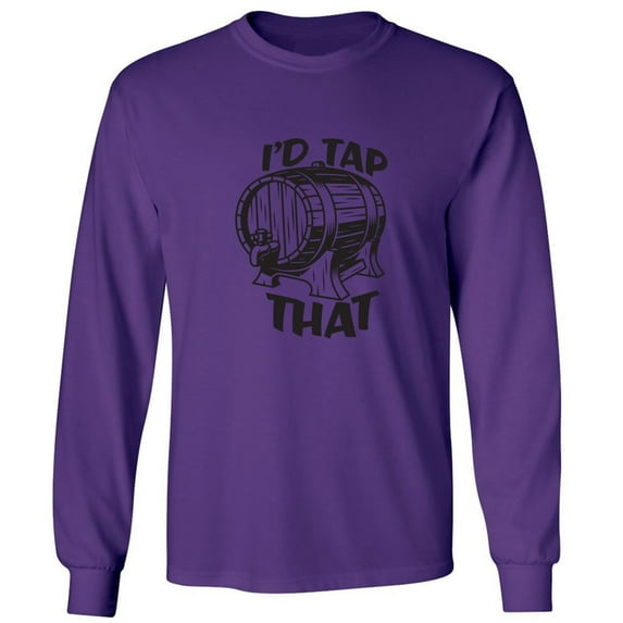 I'd Tap That Adult Long Sleeve T-shirt
