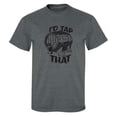 thumbnail image 1 of I'd Tap That Adult Short Sleeve T-shirt, 1 of 4
