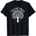 thumbnail image 1 of I'd Tap That Maple Tree For Maple Syrup Tee Shirt T-Shirt, 1 of 4