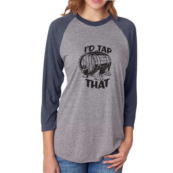 I'd Tap That Unisex 3/4 Sleeve Baseball Raglan Tee