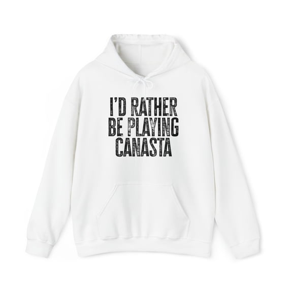 I'd rather be Playing Canasta Card Game Hoodie, Gifts, Hooded Sweatshirt