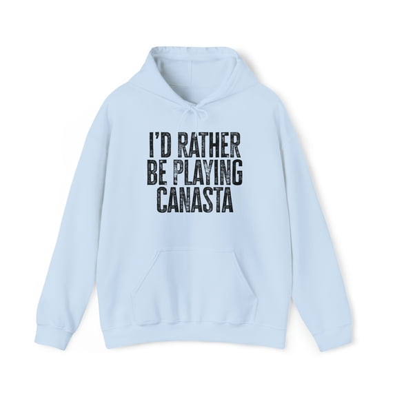 I'd rather be Playing Canasta Card Game Hoodie, Gifts, Hooded Sweatshirt