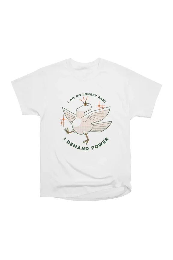 I demand power T-Shirt Tee Gift For Him Merch For Her Apparel For Friend