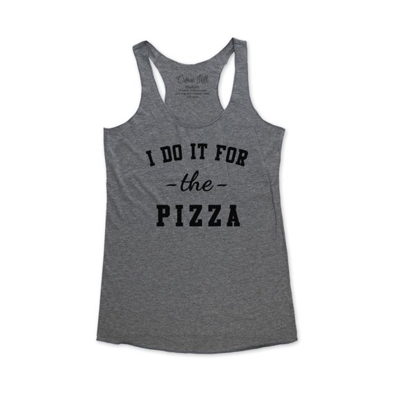 I do it for the Pizza - wallsparks Crown Hill Brand - funny workout Bridal shower party tank top - Soft Tri-Blend Racerback Tank for Women