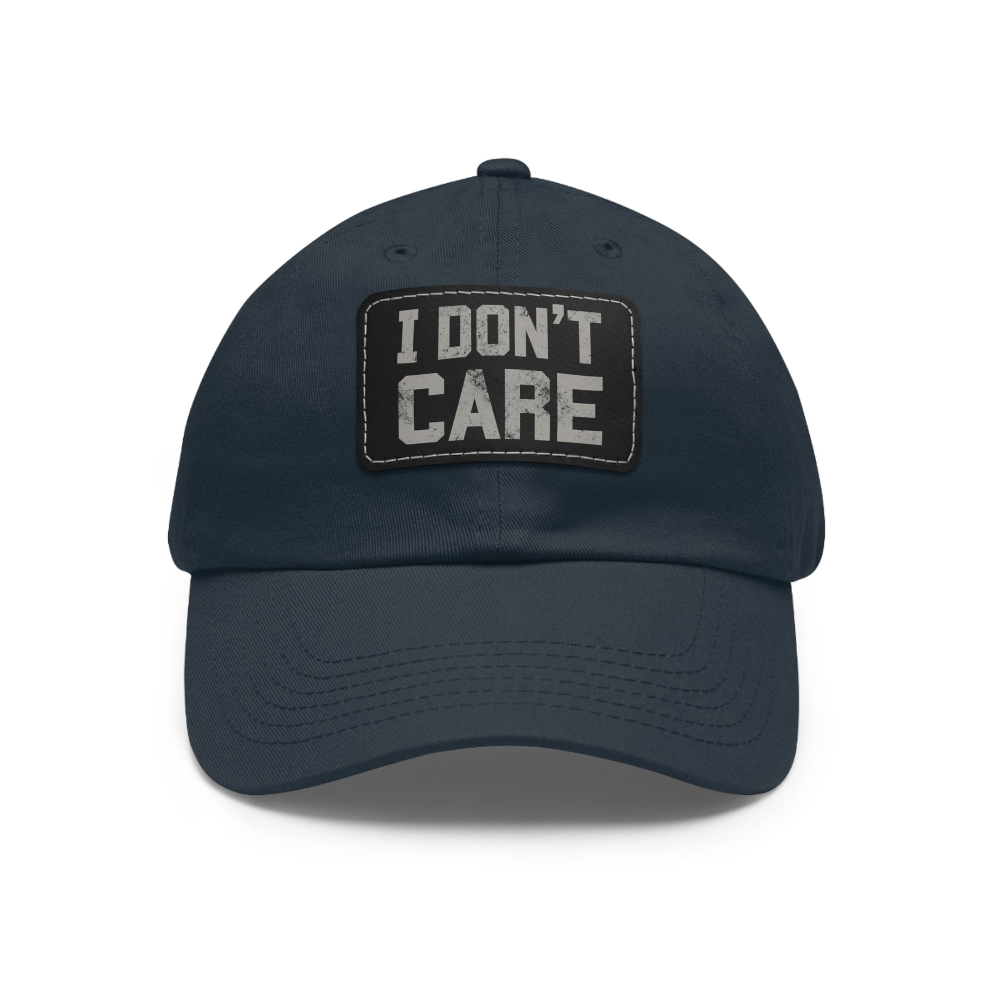 I don't Care funny Hat with Leather Make laughing with