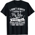 thumbnail image 1 of I don't always listen to my Wife but when I do Funny Husband T-Shirt, 1 of 3