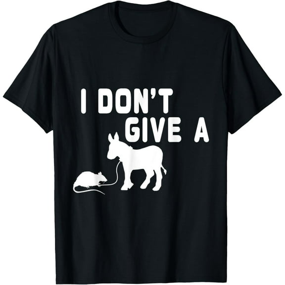 I don't give a Rat gift funny Donkey, Animal Joke Humor T-Shirt