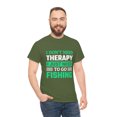 thumbnail image 1 of I don't need Therapy just Fishing Unisex Heavy Cotton Tee, 1 of 9