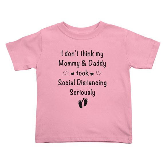 I don't think my Mommy & Daddy took Social Distancing Seriously Funny Toddler T Shirts for Boys Girls (Pink, Youth XL)