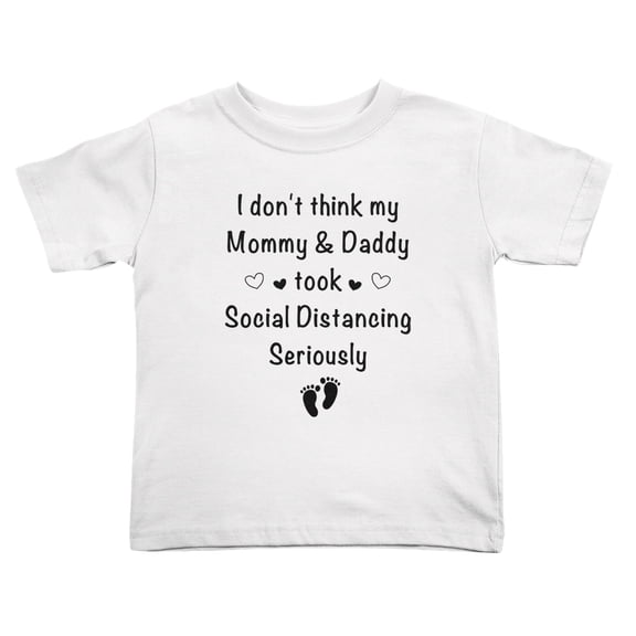 I don't think my Mommy & Daddy took Social Distancing Seriously Funny Toddler T Shirts for Boys Girls (White, Youth S)