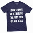 thumbnail image 1 of I dont have an attitude T-shirt Mens Womens Unisex Style Mood Tee Shirt (Small Navy Blue), 1 of 5