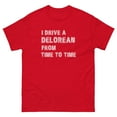 thumbnail image 1 of I drive a DeLorean from Time to Time Adult Shirt, Back to the Future Inspired (Red, L), 1 of 2