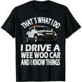 thumbnail image 1 of I drive a Wee Woo Car, funny Police Officer T-Shirt, 1 of 4